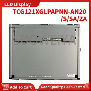 100% Оригинален TCG121XGLPAPNN-AN20 TCG121XGLPAPNN-AN20-S TCG121XGLPAPNN-AN20-SA TCG121XGLPAPNN-AN20-ZA 12,1-инчов LCD екран