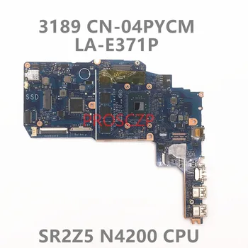 CN-04PYCM 04PYCM 4PYCM дънна Платка За лаптоп DELL Latitude 3189 дънна Платка LA-D371P с процесор SR2Z5 N4200 100% Напълно Работи Добре