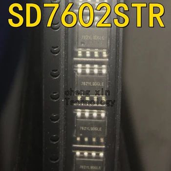 SD7602STR 50ШТ 5ШТ 100ШТ СОП-8 Нови и оригинални led драйвер с чип ситопечат: 762YL 762YL9DGLE Управление на захранването SD7602S SD7602